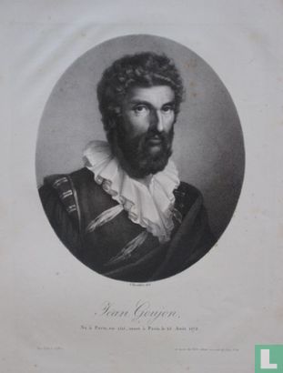 Jean Goujon, Ne à Paris, en 1515, mort à Paris, le 25 Août 1572