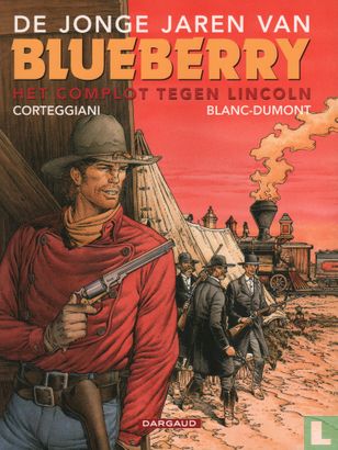 De jonge jaren van Blueberry - Het complot tegen Lincoln - Image 1