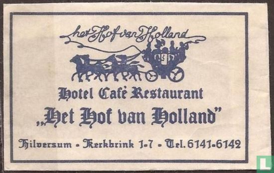Hotel Café Restaurant "Het Hof van Holland"  - Afbeelding 1