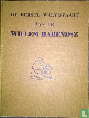 De eerste walvisvaart van de "Willem Barendsz" - Bild 1
