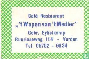 Café Restaurant 't Wapen van 't Medler - Gebr. Eykelkamp