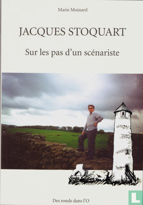Jacques Stoquart - Sur le pas d’un scénarist - Afbeelding 1