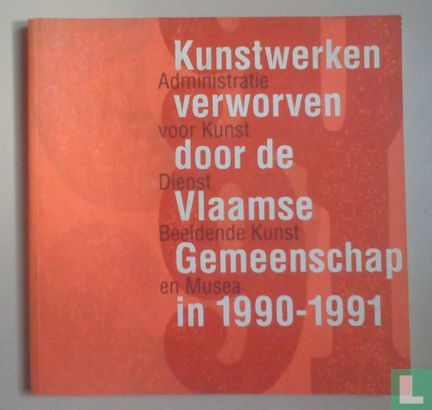 Kunstwerken verworven door de Vlaamse Gemeenschap in 1990-1991 - Image 1