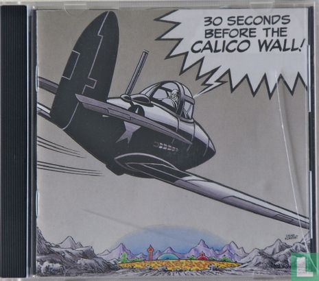 30 seconds before the Calico Wall - Afbeelding 1