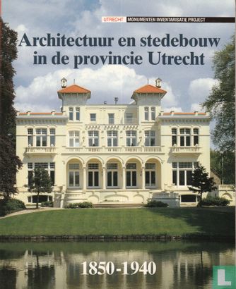 Architectuur en stedebouw in de provincie Utrecht, 1850-1940 - Afbeelding 1