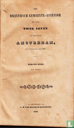 Een Drenthsch gemeente-assessor met zijne twee neven op reis naar Amsterdam, in 't voorjaar van 1843 - Image 1