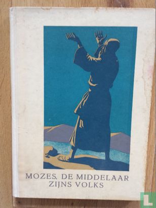 Mozes, De Middelaar zijns Volks - Bild 1