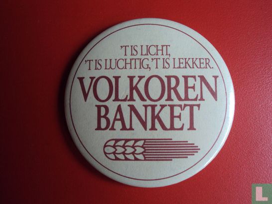 Volkorenbanket - 't is licht, 't is luchtig, 't is lekker.