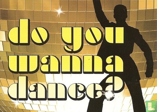 B120034a - Saturday Night Fever "Do you wanna dance?" - Image 1