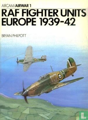 RAF Fighter Units, Europe 1939-42 - Afbeelding 1