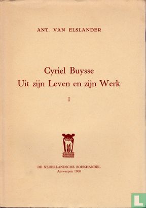 Cyriel Buysse - Uit zijn Leven en zijn Werk I - Image 1