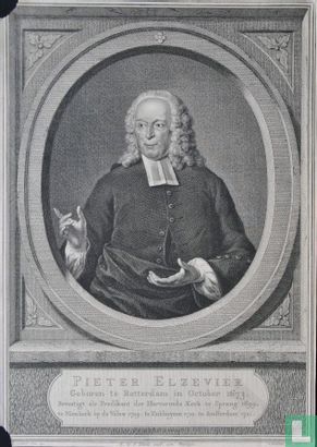 PIETER ELZEVIER Geboren te Rotterdam in October 1673. Bevestigd als Predikant der Hervormde Kerk te Sprang 1699. te Nieuwekerk op de Veluw 1709. te Enkhuyzen 1710. te Amsterdam 1721.