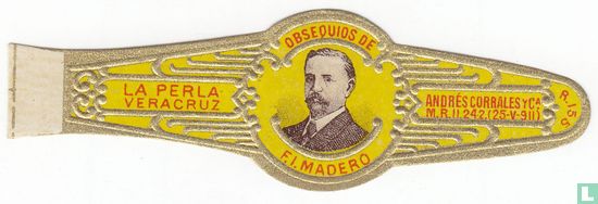 Obsequios de F.I. Madero - La Perla Veracruz - Andrés Corrales y Ca. M.R.11.242.(25-V-911) R 155  - Afbeelding 1