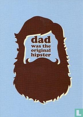 B140112 - Dad was the original hipster - Afbeelding 1