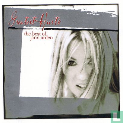 Greatest Hurts, The Best of Jann Arden - Image 1