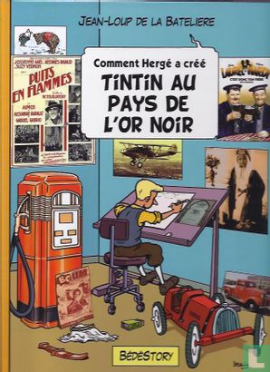 Tintin au pays de l'or noir - Comment Hergé a créé    - Afbeelding 1