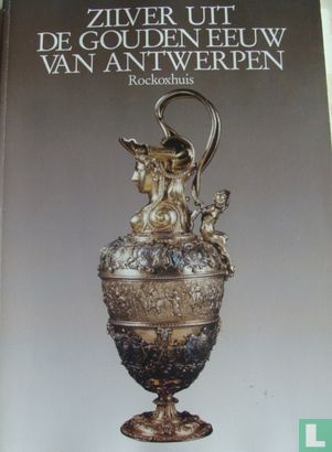 Zilver uit de Gouden Eeuw van Antwerpen - Image 1