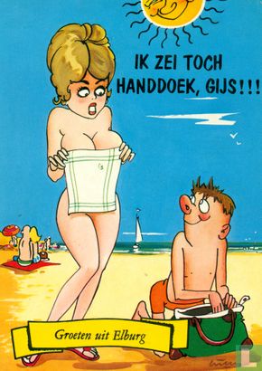 Ik zei toch handdoek, Gijs !!! (Groeten uit Elburg) - Afbeelding 1