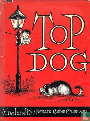 Top Dog – Thelwell's Complete Canine Compendium  - Image 1
