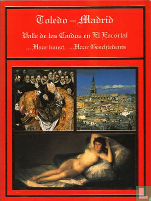 Toledo, Madrid, Valle de los Caidos en El Escorial, Haar kunst, haar geschiedenis  - Image 1