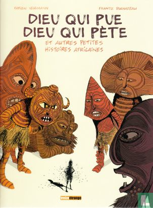 Dieu qui pue Dieu qui pète et autres petites histoires Africaines - Bild 1