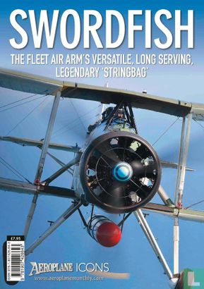 Swordfish - The fleet air arm's versatile, long serving, legendary 'stringbab' - Image 1