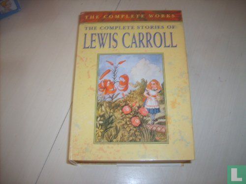 The complete stories of Lewis Carroll - Afbeelding 1