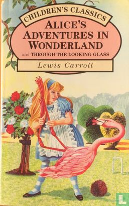 Alice's adventures in Wonderland and Through the looking glass - Bild 1