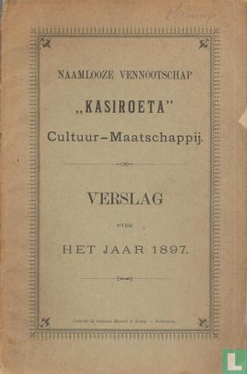 Kasiroeta Jaarverslag 1897