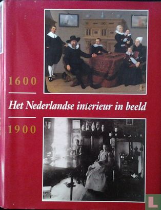 Het Nederlandse interieur in beeld 1600-1900 - Bild 1