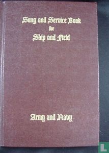 Song and Service Book for Ship and Field, Army and Navy - Afbeelding 1