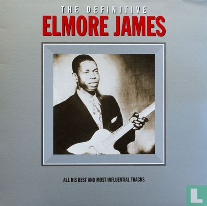The Definitive Elmore James - Afbeelding 1