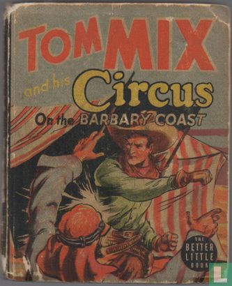 Tom Mix and his Circus On the Barbary Coast - Image 1