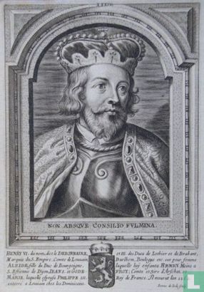 HENRY VI. du nom, dict le DEBONNAIRE, et III. des Ducs de Lothier et de Brabant, Marquis du S. Empire, Comte de Louvain, Daelhem, Boulogne etc.