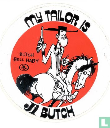My tailor is Ji Butch