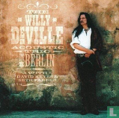 The Willy DeVille Acoustic Trio In Berlin - Afbeelding 1