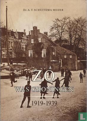 Zo was Groningen 1919-1939  - Image 1