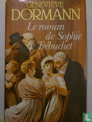 Le roman de Sophie Trébuchet - Afbeelding 1