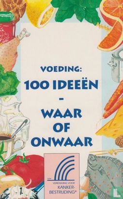 Voeding: 100 Ideeën - Waar of Onwaar - Afbeelding 1