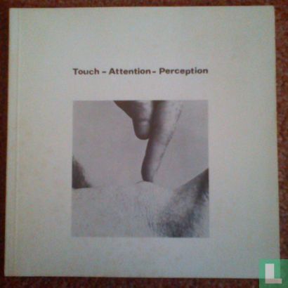 Touch - Attention - Perception - Afbeelding 1