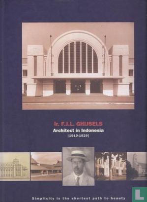 Ir. F.J.L. Ghijsels Architect in Indonesia (1910-1929) - Image 1