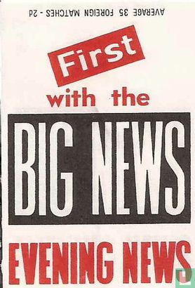 First with the Big News - evening news