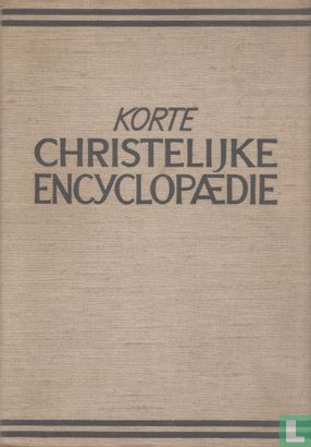 Korte Christelijke encyclopaedie - Afbeelding 1