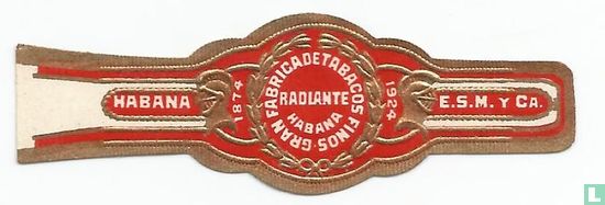 Gran Fabrica de Tabacos Finos Radiante Habana - Habana 1874 - 1924 E.S.M. y Ca.-  - Image 1