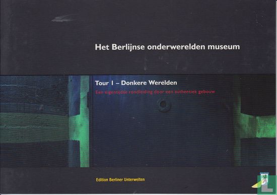 Het Berlijnse onderwerelden museum - Bild 1