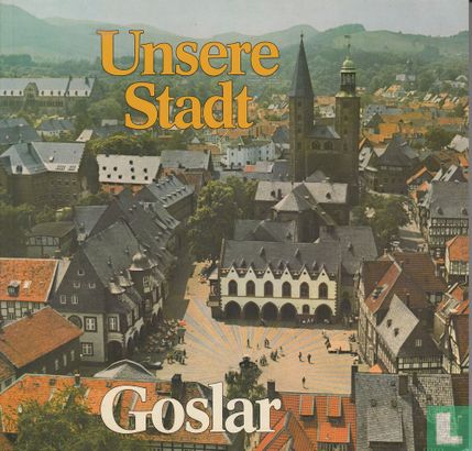 Unsere Stadt Goslar - Afbeelding 1