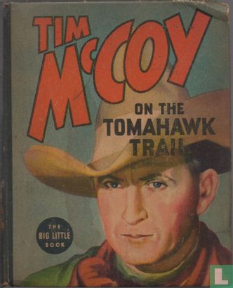 Tim McCoy on the Tomahawk Trail - Image 1