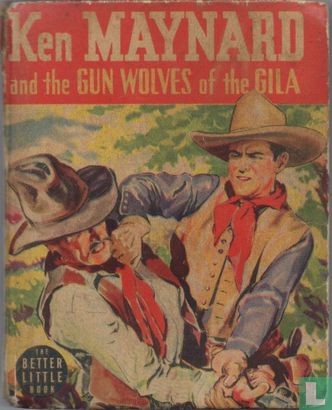 Ken Maynard and the Gun Wolves of the Gila - Image 1