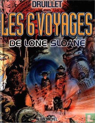 Les 6 voyages de Lone Sloane - Image 1