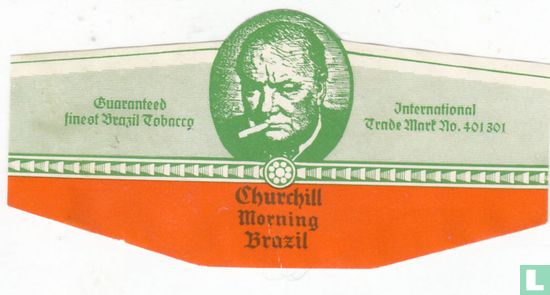 Churchill Morgen Brasilien garantiert besten Brasilien Tabak-International Trade Mark Nr. 401 301 - Bild 1